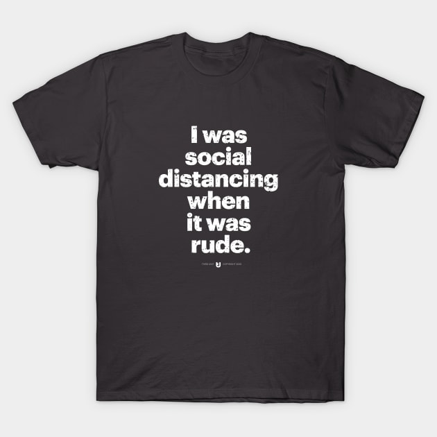 Social Distancing T-Shirt by Third Unit